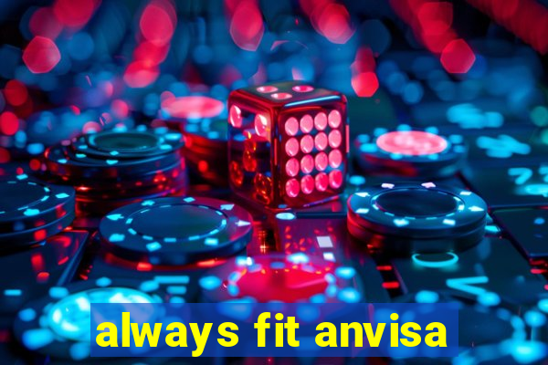 always fit anvisa